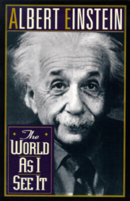 The World As I See It - Paperback By Einstein, Albert - GOOD