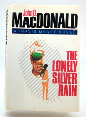 The Lonely Silver Rain By John D. MacDonald 1985 Hardcover  DJ First Edition