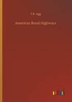 American Rural Highways T. R. Agg