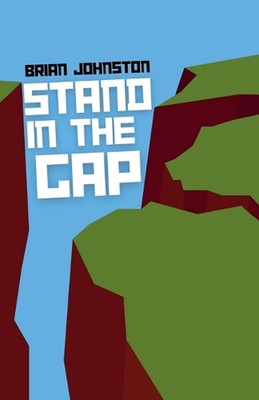 Stand in the Gap by Brian Johnston Paperback Book