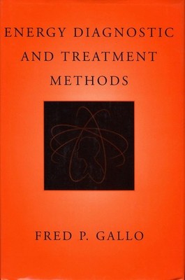 Energy Diagnostic and Treatment Methods - hardcover Gallo Ph. D., Fred P.