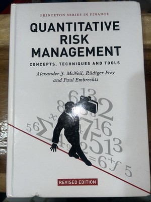 Quantitative Risk Management: Concepts, Techniques and Tools (Princeton S - GOOD