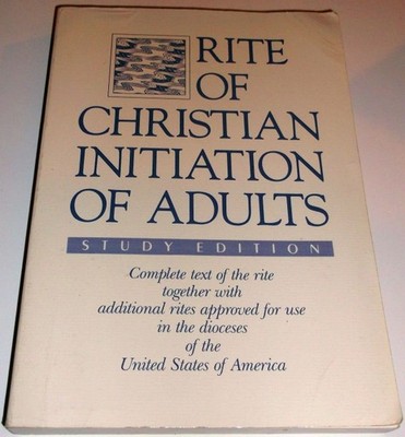 Rite of Christian Initiation of Adults, Study Edition: Complete text of the ...