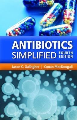 Antibiotics Simplified by Jason C. Gallagher and Conan MacDougall (2016, Spiral)