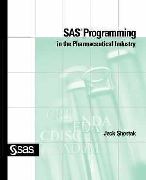 SAS Programming in the Pharmaceutical - Paperback, by Shostak Jack - Good