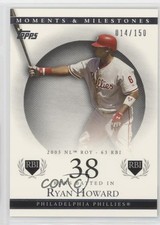 2007 Topps Moments & Milestones 14/150 Ryan Howard (2005 NL ROY 63 RBI) #90 3c7