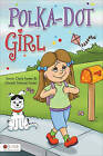 Polka-Dot Girl by Sonia Clark Foster, Christa Simone Foster (Paperback / softback, 2011)