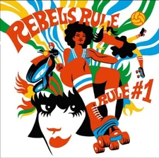 Rebels Rule Rule #1 Glam Punk Power Pop Slade Jenny Woo Hard Wax Jook T Rex Rust