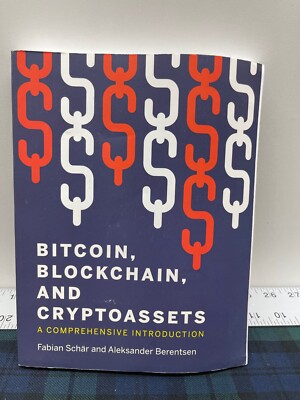 Bitcoin, Blockchain and Cryptoassets A Comprehensive Introduction 