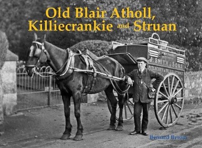 Bernard Byrom Old Blair Atholl, Killiecrankie and Struan (Paperback) (UK IMPORT)