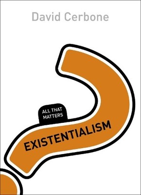 Existentialism: All That Matters by Cerbone, David Book The Fast Free Shipping
