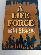 A LIFE FORCE (WILL EISNER LIBRARY) **BRAND NEW**