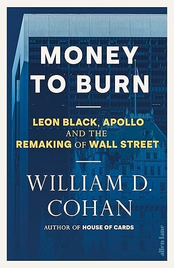 Money to Burn : Leon Black, Apollo and the Remaking of Wall Street - Image 6