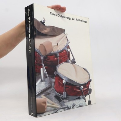 Claes Oldenburg: An Anthology  |  Claes Oldenburg