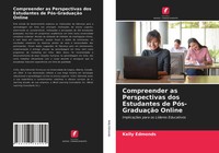Kelly Edmonds | Compreender As Perspectivas Dos Estudantes De PóS-GraduaçãO...
