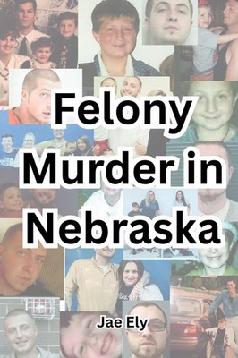 Jae Ely | Felony Murder in Nebraska | Taschenbuch | Englisch (2025)