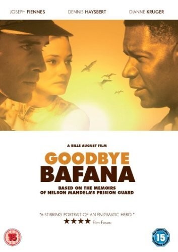 Goodbye Bafana DVD (2007) Joseph Fiennes, August (DIR) cert 15 (A15)