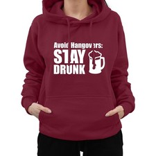 Funny Avoid Hangovers Stay Drunk Drinking Drunk Alcoholic Novelty Tumblr Hoodie