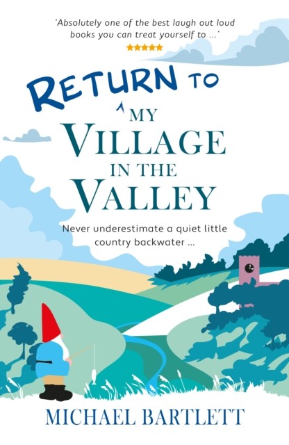 Return to My Village in the Valley by Michael Bartlett (Paperback Book)