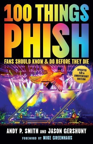 100 Things Phish Fans Should Know & Do Before They Die by And... - 9781637276686