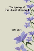 The Apology Of The Church Of England John Jewel Taschenbuch Englisch 2025