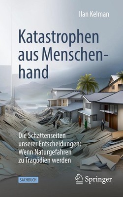 Katastrophen aus Menschenhand | Ilan Kelman | deutsch