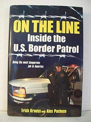 On the Line: Inside the U.S. Border - Hardcover, by Krauss Erich - Very Good b
