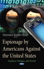 ESPIONAGE BY AMERICANS AGAINST THE UNI: Analyses, Changes and