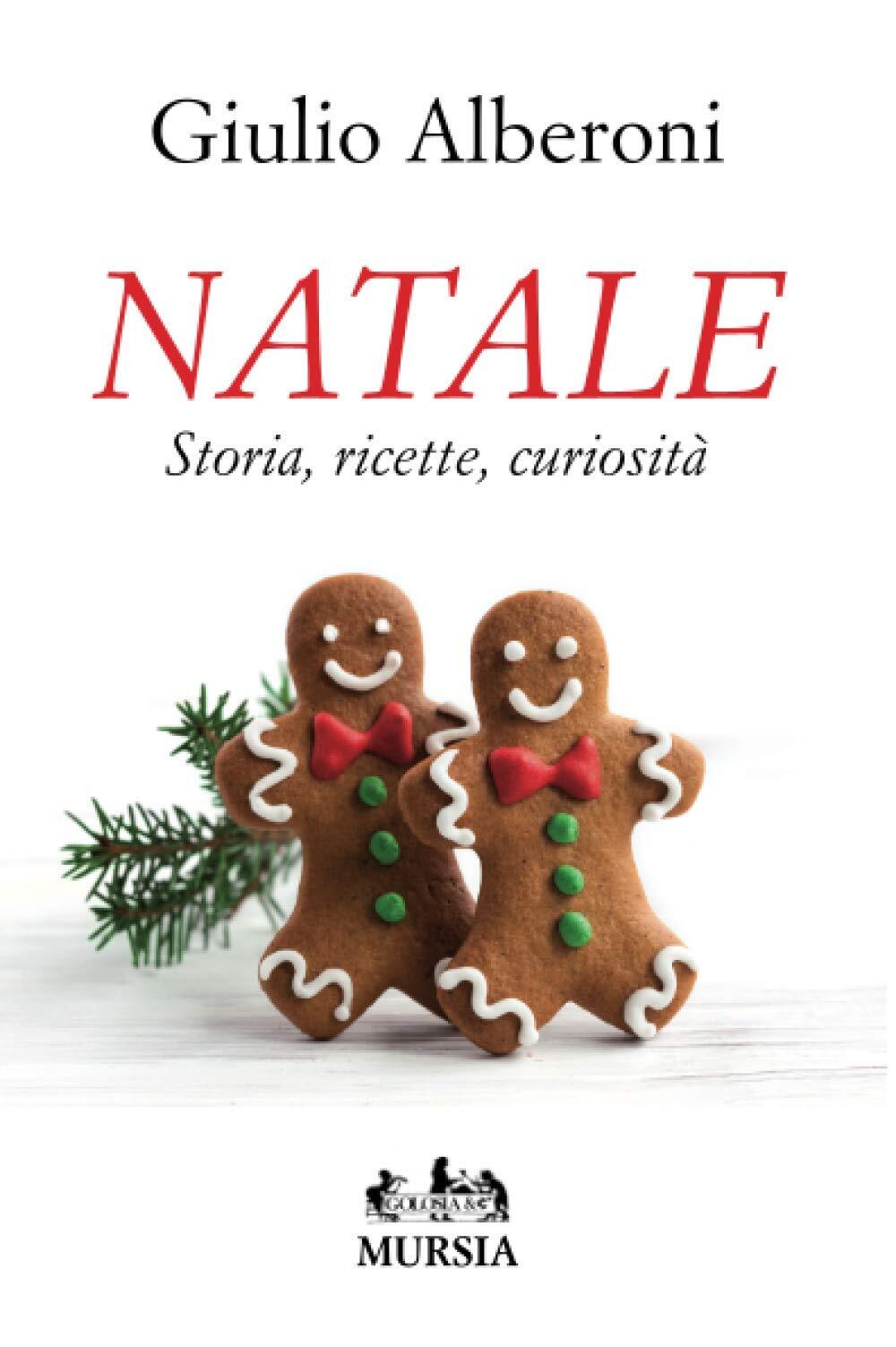 9788842563006 Natale: Storia, ricette, curiosità - Giulio Alberoni