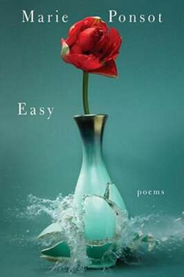 Easy: Poems by Marie Ponsot: New