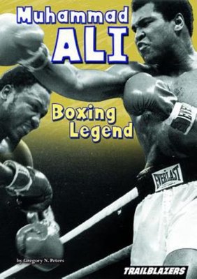 Muhammad Ali Boxing Legend Hardcover Gregory N Peters