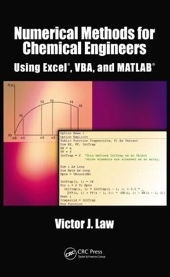 Numerical Methods for Chemical Engineers Using Excel, VBA, an... - 9781466575349