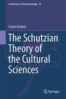The Schutzian Theory Of The Cultural Sciences (Contributions To Phenomenolo
