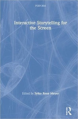 Interactive Storytelling for the Screen, Hardcover by Meyer, Sylke Rene (EDT)...
