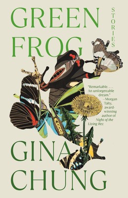 Green Frog: Stories by Gina Chung Paperback Book