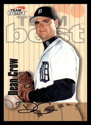 1998 Team Best Dean Crow #NNO Autographed Signed Auto Detroit Tigers