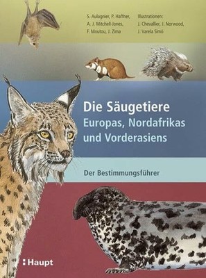 Die Säugetiere Europas, Nordafrikas und Vorderasiens: Der Buch Haupt Verlag