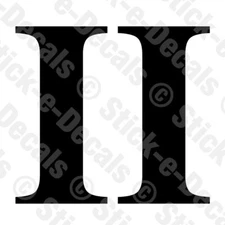 Roman Numeral II Vinyl Die Cut Decal Sticker - Number 2 Two