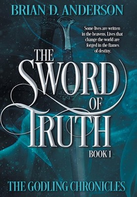 The Sword of Truth by Brian D. Anderson Hardcover Book