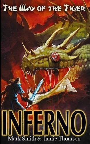 Jamie Thomson Mark Smith Inferno! (Paperback) Way of the Tiger