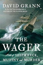 The Wager: A Tale of Shipwreck, - Hardcover, by Grann David - Acceptable j
