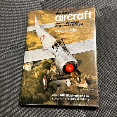 The Story of Aircraft Seven Decades of Powered Flight David Charles 1974 Book