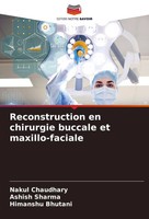 Nakul Chaudhary (U. A.) | Reconstruction En Chirurgie Buccale Et Maxillo-Faciale