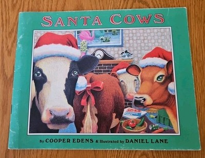 Santa Cows By Cooper Edens Illustrated By Daniel Lane Paperback For Children 