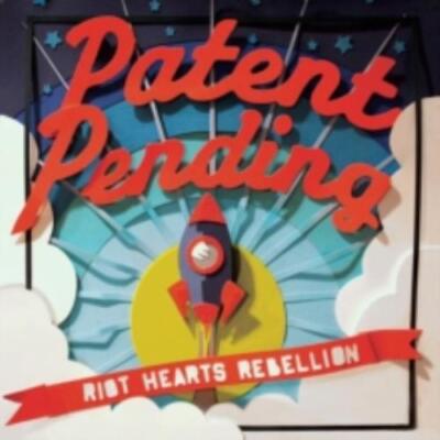 PATENT PENDING: RIOT HEARTS REBELION - CD *BRAND NEW*