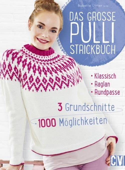 Das Große Pulli-strickbuch Babette Ulmer