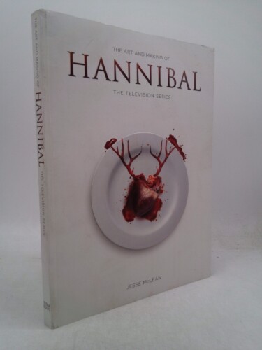 The Art and Making of Hannibal: The Television Series by McLean