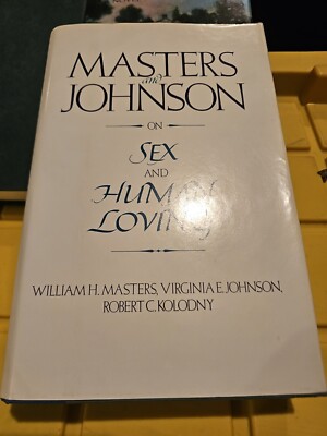 Masters and Johnson on Sex and Human Loving 1986 Hardcover 3rd Printing