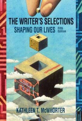 The Writer's Selections: Shaping Our Lives - Paperback - GOOD