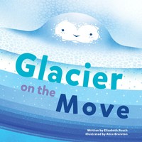 Elizabeth Rusch | Glacier On The Move | Buch | Englisch (2019) | Gebunden